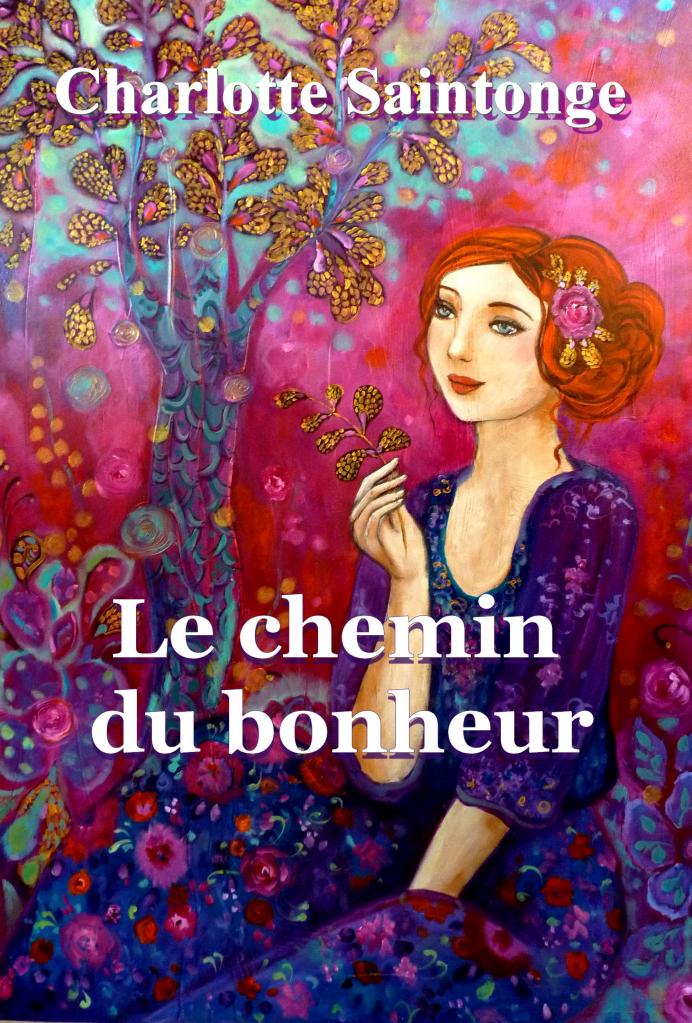 LE CHEMIN DU BONHEUR  Chapitre.com, Alapage.fr etc...